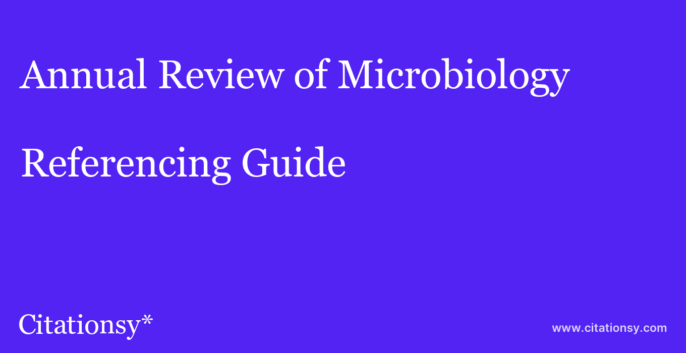 cite Annual Review of Microbiology  — Referencing Guide